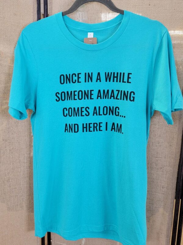 Product Image for  Once In A While Tshirt – Turquoise