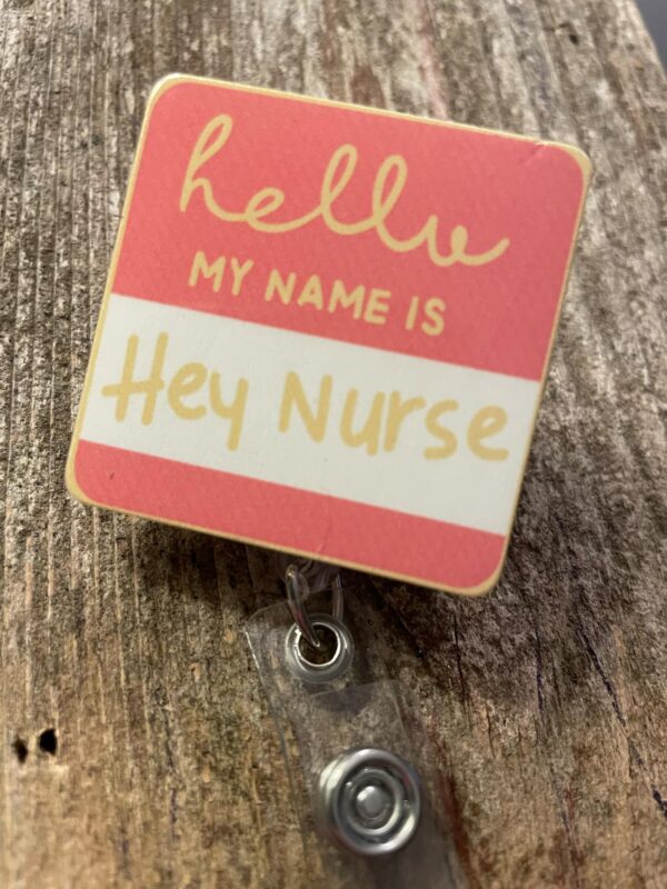 Product Image for  Badge Reel Hey Nurse