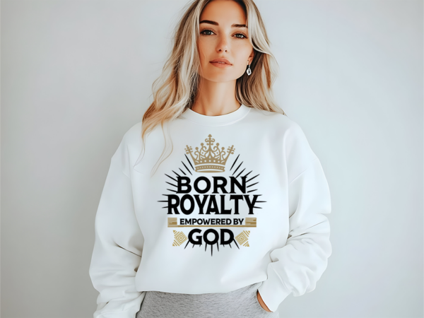 Product Image for  Born Royalty, Empowered by God (Women)