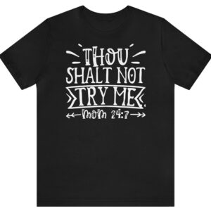 Product Image for  Thou Shall Not Try Me, Mom 24-7 T-Shirt